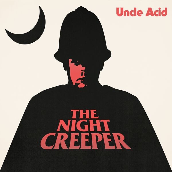 Uncle Acid and the Deadbeats: The Night Creeper