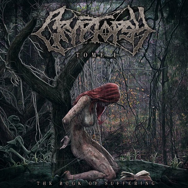 Cryptopsy: The Book of Suffering - Tome 1