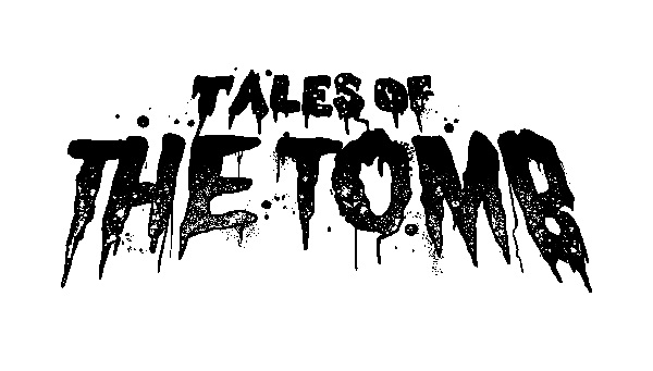 Tales of the Tomb